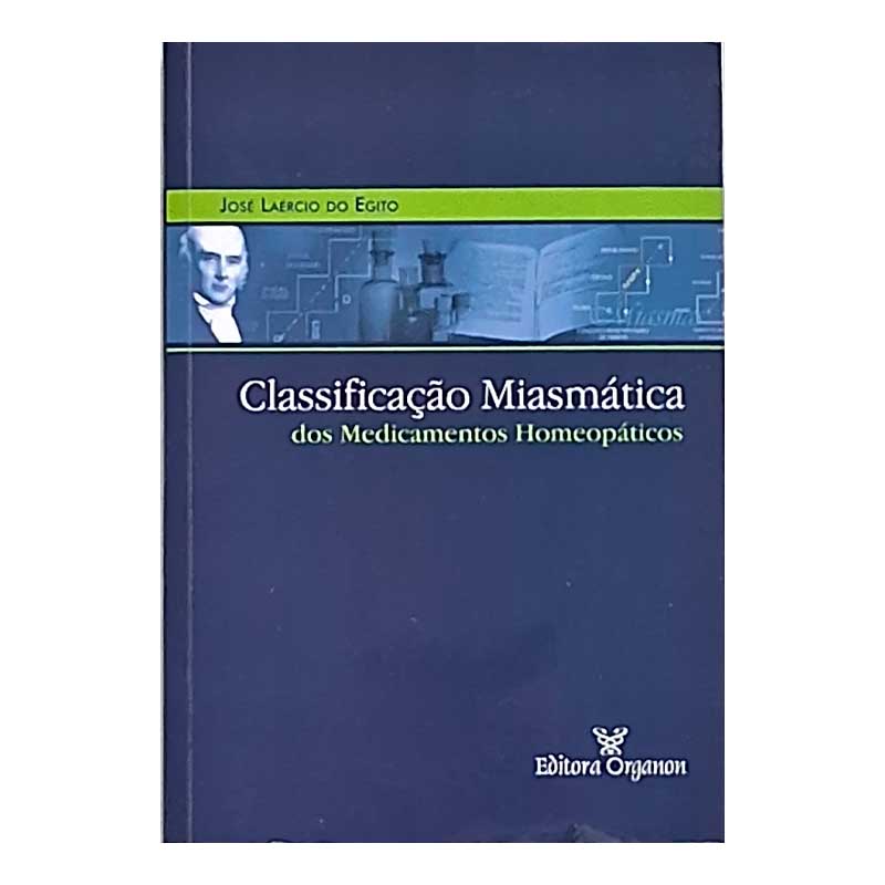 Classificação Miasmática dos Medicamentos Homeopáticos: José Laércio do Egito