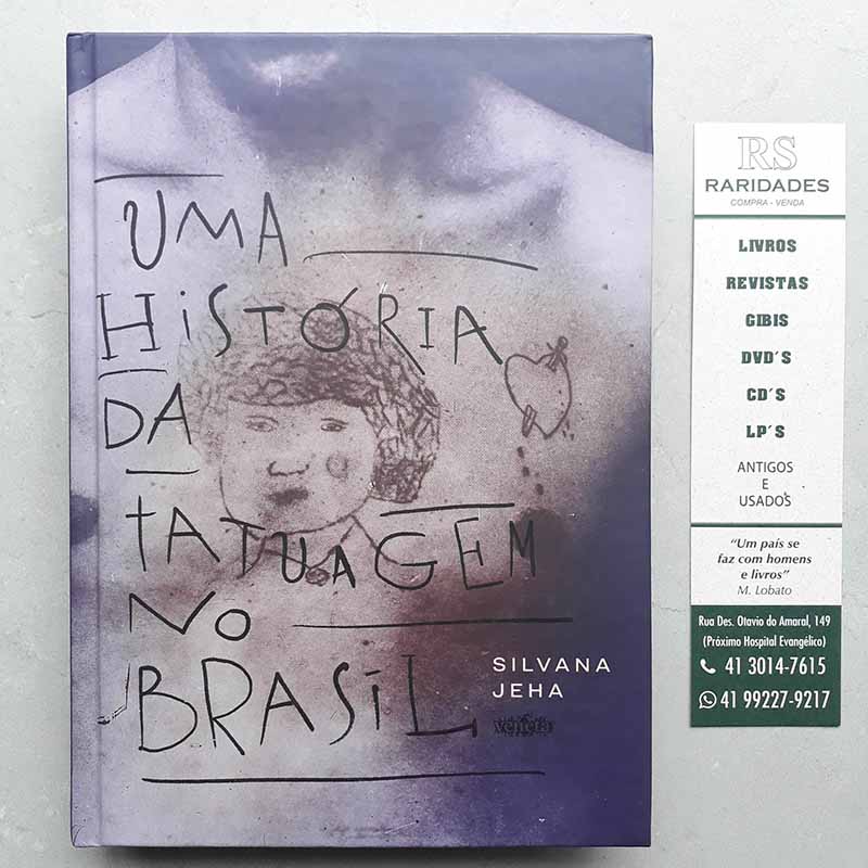 Uma História da Tatuagem no Brasil – Silvana Jeha