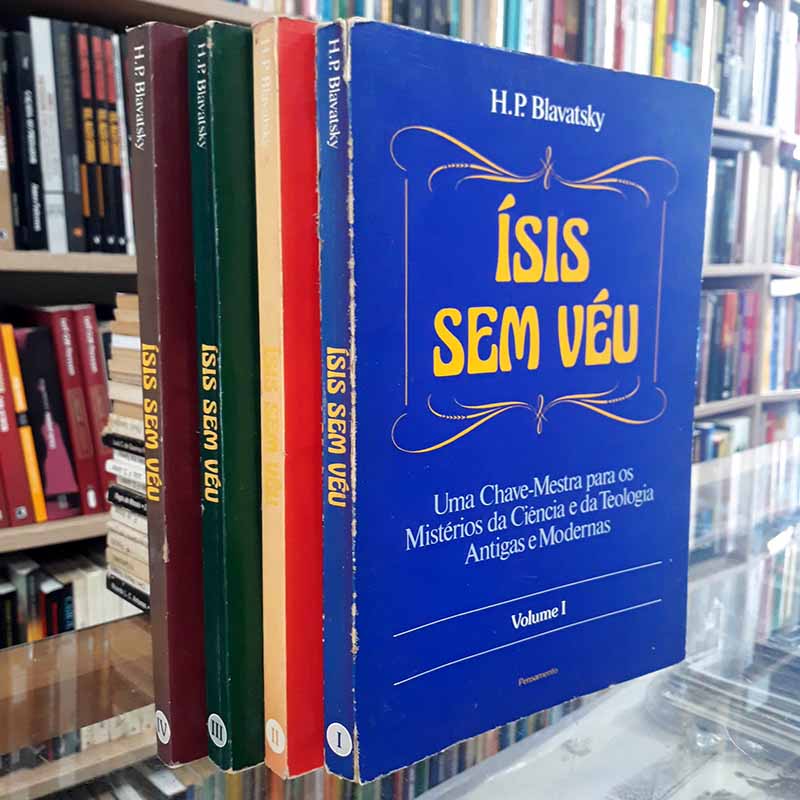 Isis Sem Véu Vol. I, II, III, IV – H P Blavatsky