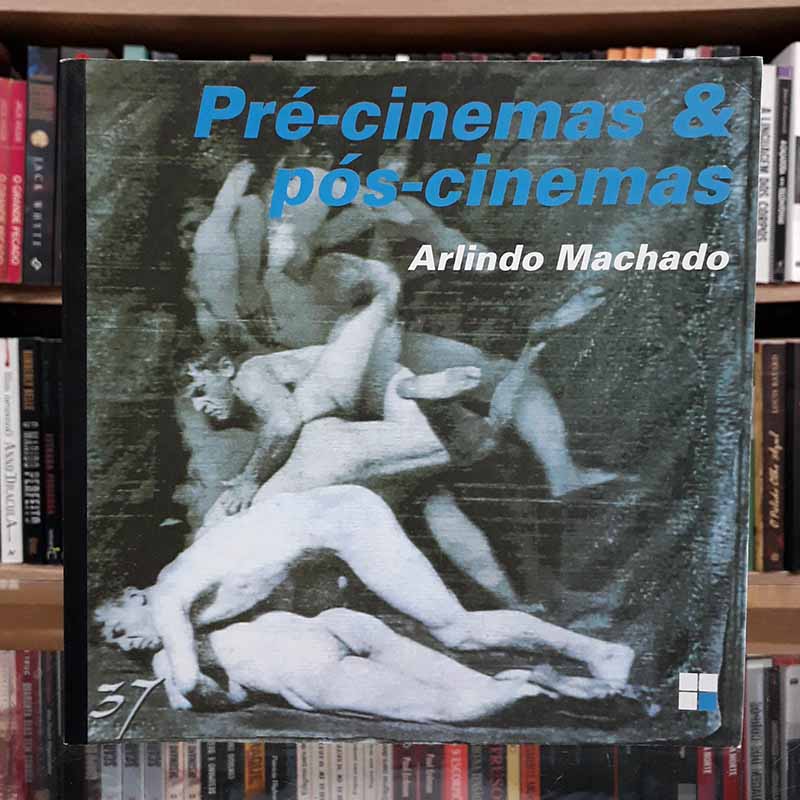 Pré Cinemas e Pós Cinemas – Arlindo Machado