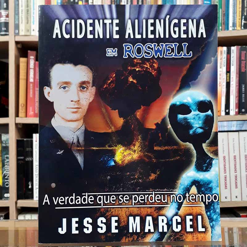 Acidente Alienígena em Roswell – Jesse Marcel