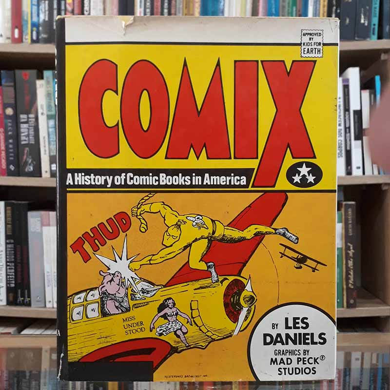 Comix: A History of Comic Books in America