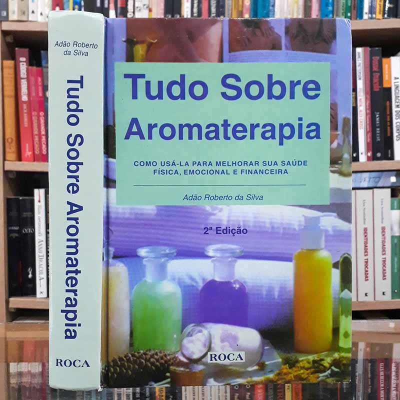 Tudo Sobre Aromaterapia 2ª edição