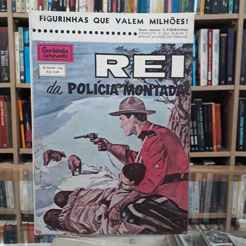 Gurilândia (Rei da Polícia Montada) Nº 7 Ano 1961 O Cruzeiro