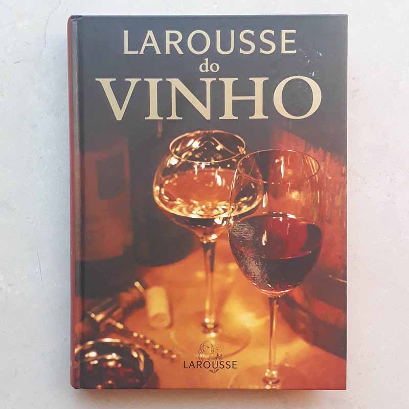 Larousse do Vinho (Charlotte Marc; Ricardo Castilho)