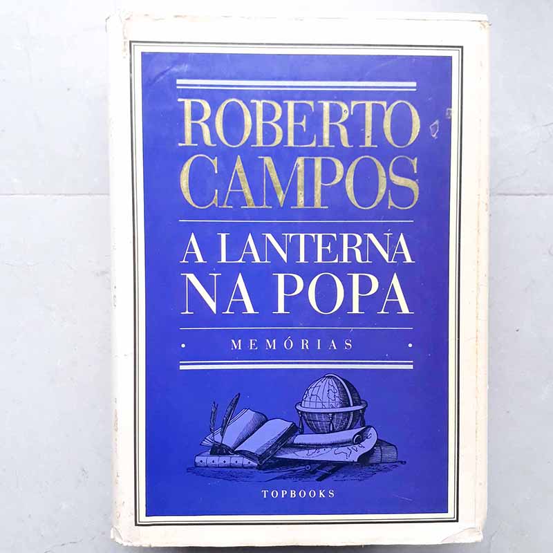 A Lanterna na Popa Memórias – Roberto Campos