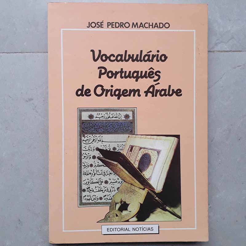 Vocabulário Português de Origem Árabe (José Pedro Machado)