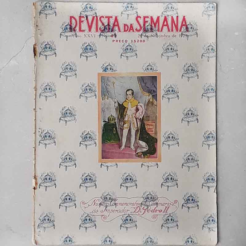 Revista da Semana Ano XXVI N.º 49 Novembro/1925 Centenário Imperador Dom Pedro I