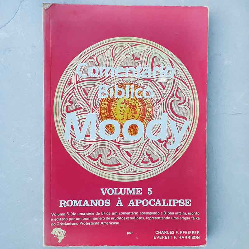 Comentário Bíblico Moody Volume 5 Romanos à Apocalipse