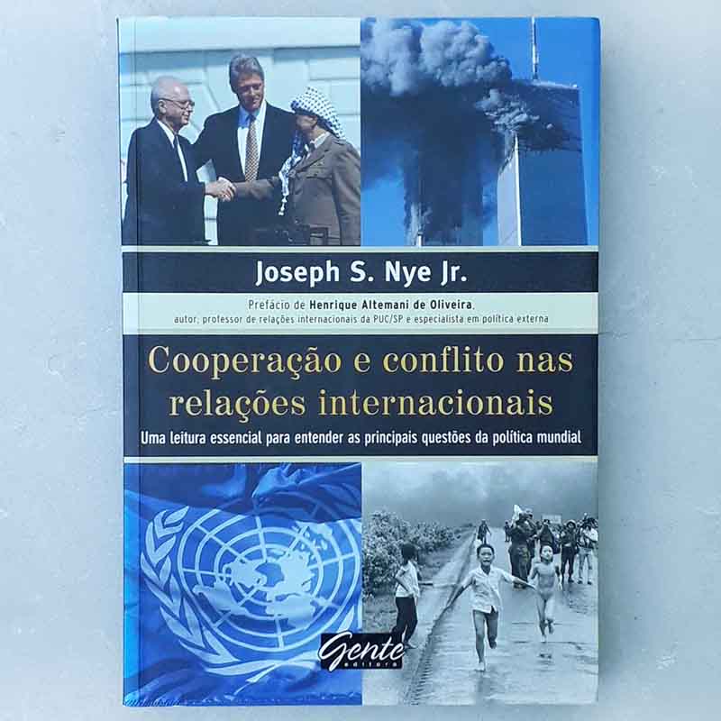 Cooperação e Conflito nas Relações Internacionais – Joseph Nye Jr