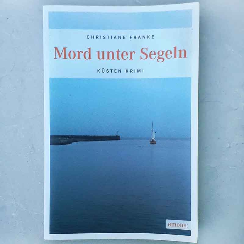 Foto do livro Mord Unter Segeln - Christiane Franke; Kusten Krimi