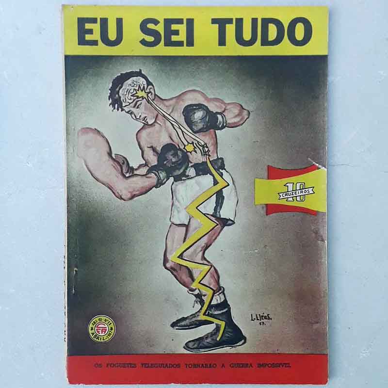 Revista Eu Sei Tudo N.º 479 Abril/1957 Os foguetes teleguiados tornarão a guerra impossível