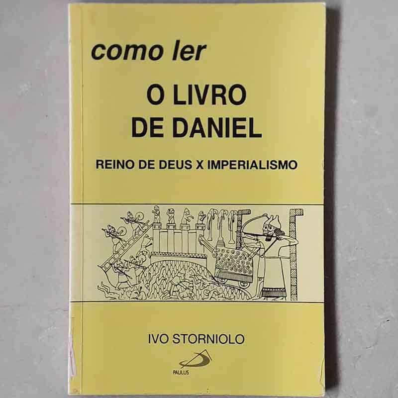 Como Ler o Livro de Daniel – Ivo Storniolo