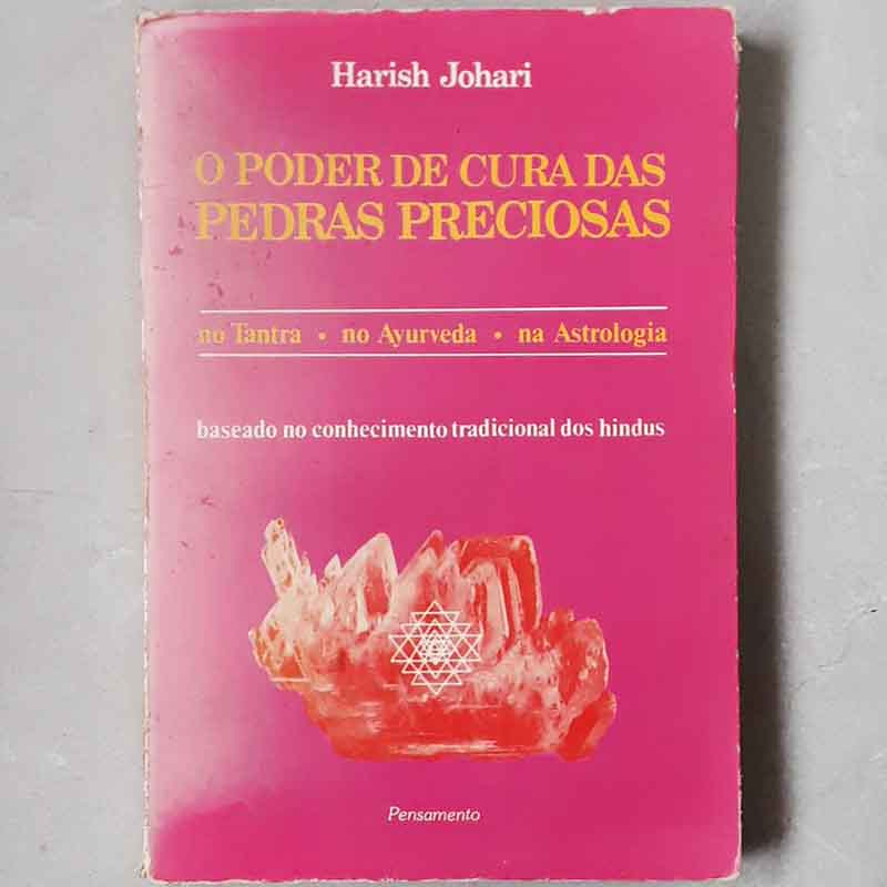 Foto do livro O Poder de Cura das Pedras Preciosas no Tantra no Ayurveda na Astrologia - Harish Johari