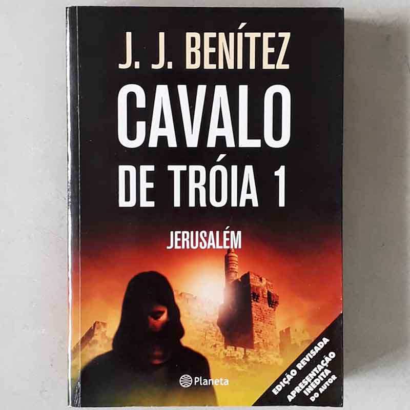 Cavalo de Troia 1: Jerusalém Edição Revisada – J. J. Benítez