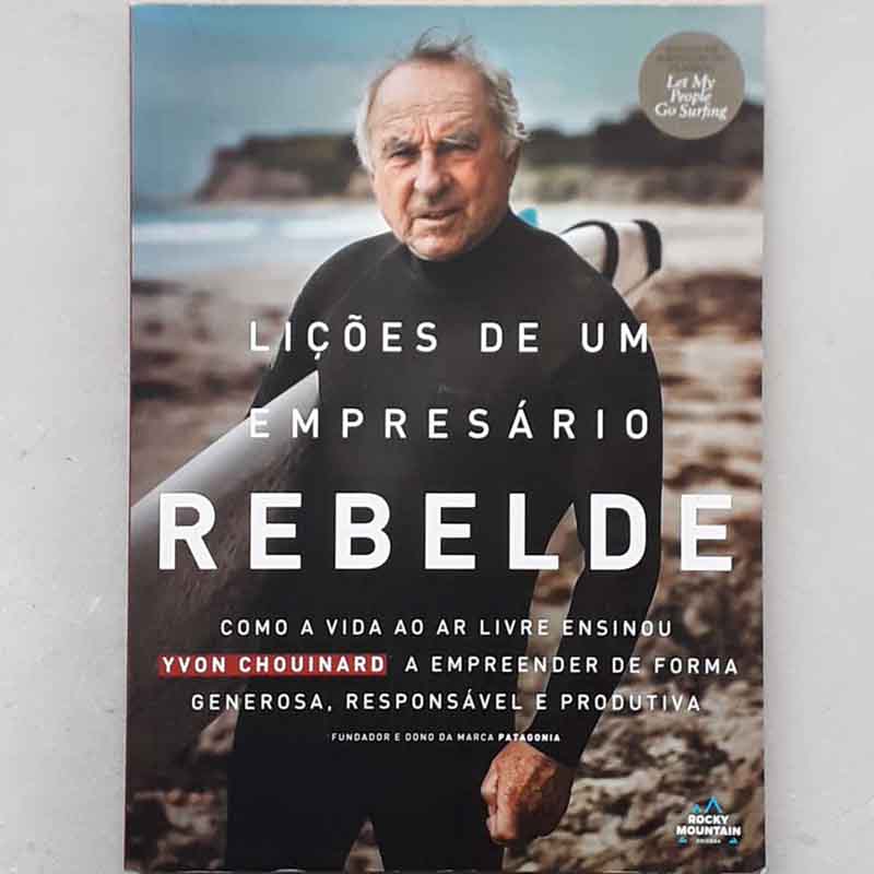 Imagem do livro Lições de um Empresário Rebelde - Yvon Chouinard