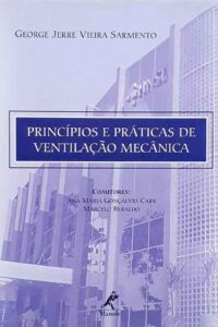 Foto do livro Princípios e Práticas de Ventilação Mecânica - George Jerre Vieira Armento