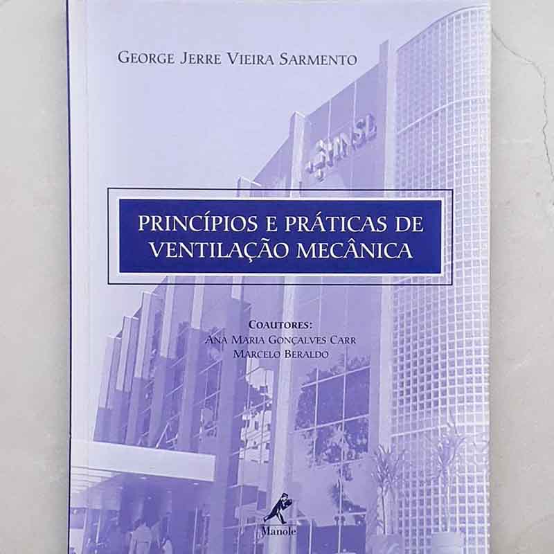 Foto do livro Princípios e Práticas de Ventilação Mecânica - George Jerre Vieira Armento