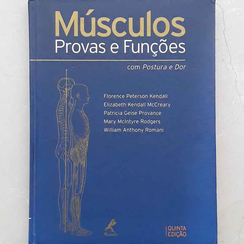 Músculos Provas e funções com postura e dor – Kendall, McCreary, Provance, Rodgers e Romani