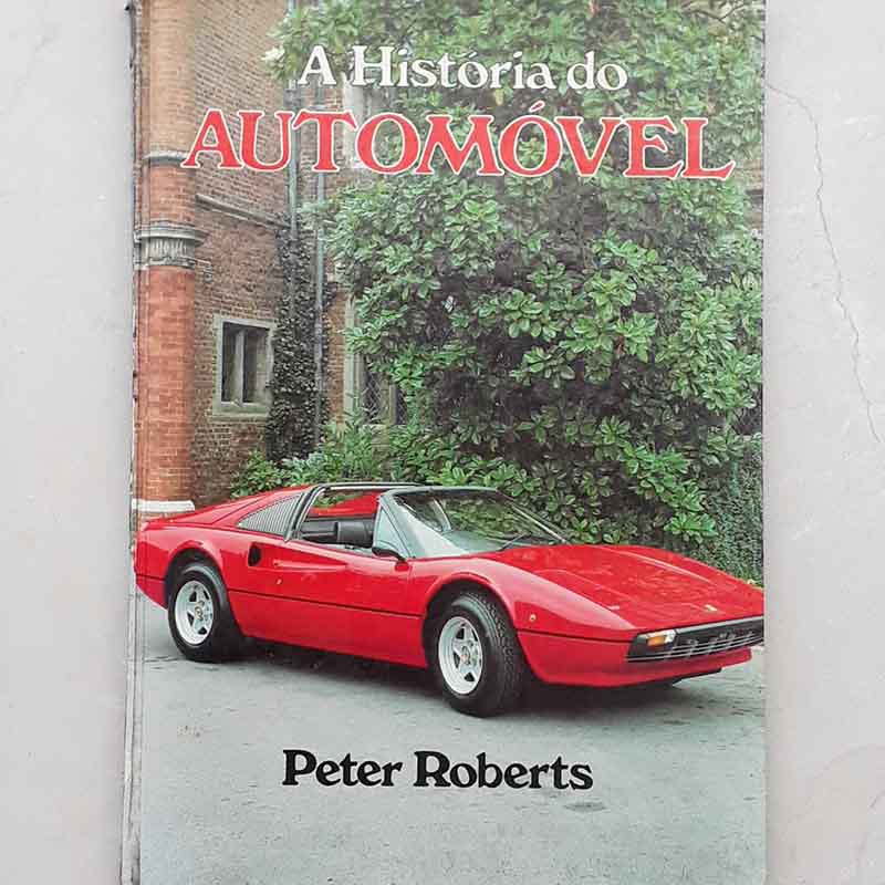 A História do Automóvel – Peter Roberts