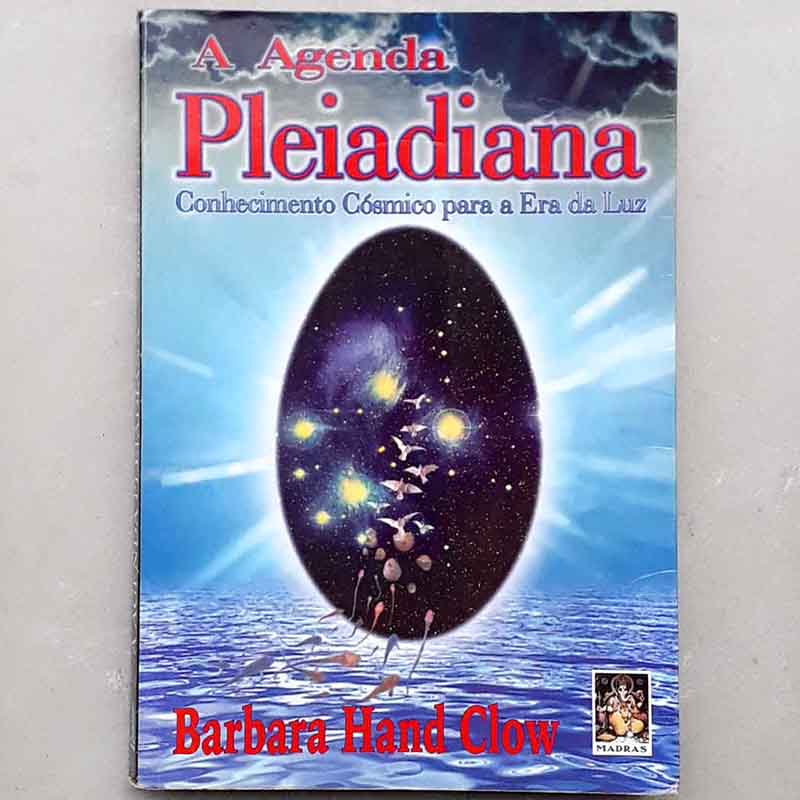 Foto do livro A Agenda Pleiadiana Conhecimento Cósmico para a Era da Luz escrito por Barbara Hand Clow.