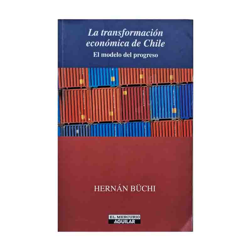 La Transformacion Economica de Chile: Hernán Buchi