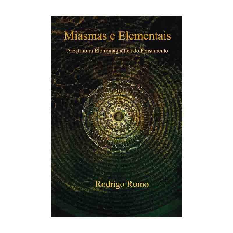 Miasmas e Elementais: Rodrigo Romo