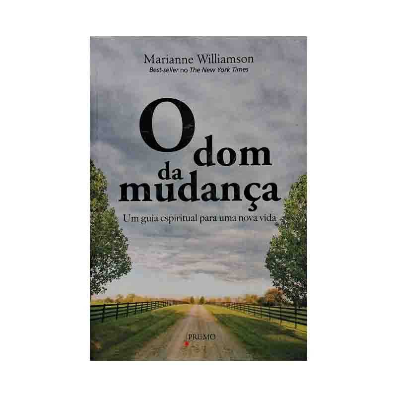 O Dom da Mudança: Marianne Williamson