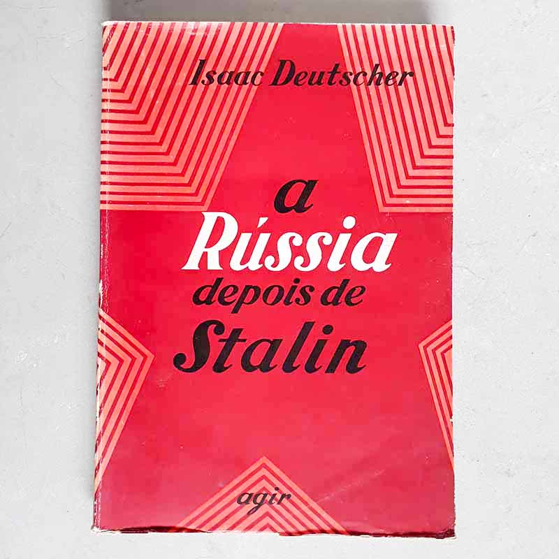 A Rússia Depois de Stalin (Isaac Deutscher)