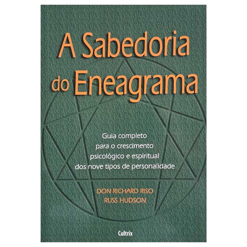 A Sabedoria do Eneagrama: Don Richard Riso; Russ Hudson