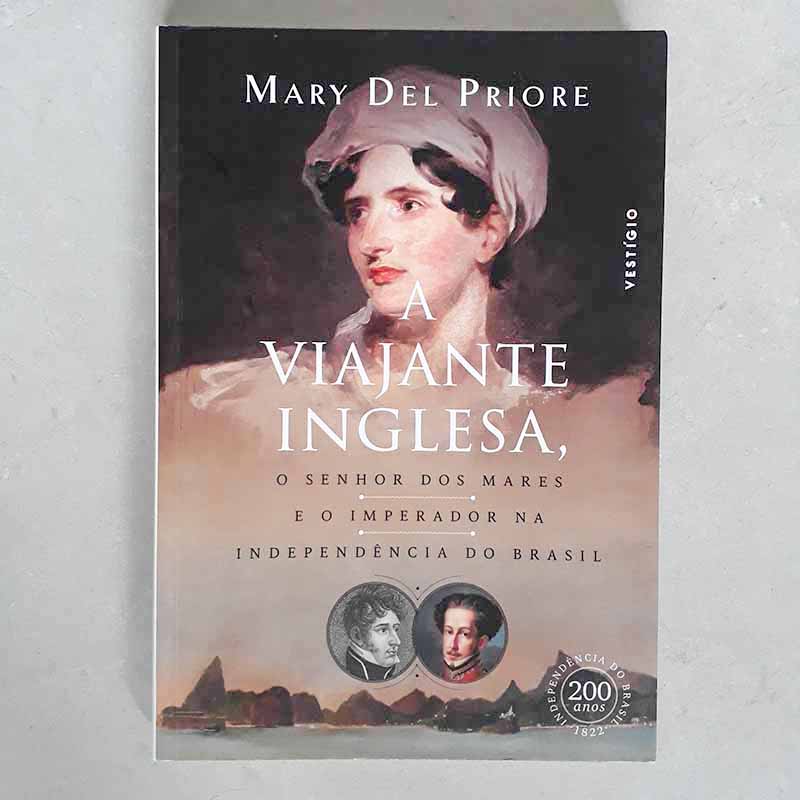 A Viajante Inglesa (Mary Del Priore; Vestígio)