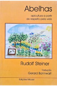 Livro Abelhas  Apicultura a partir do respeito pela vida.  Autor