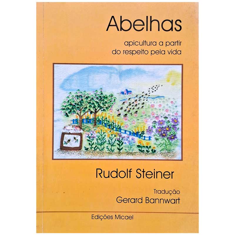 Livro Abelhas  Apicultura a partir do respeito pela vida.  Autor