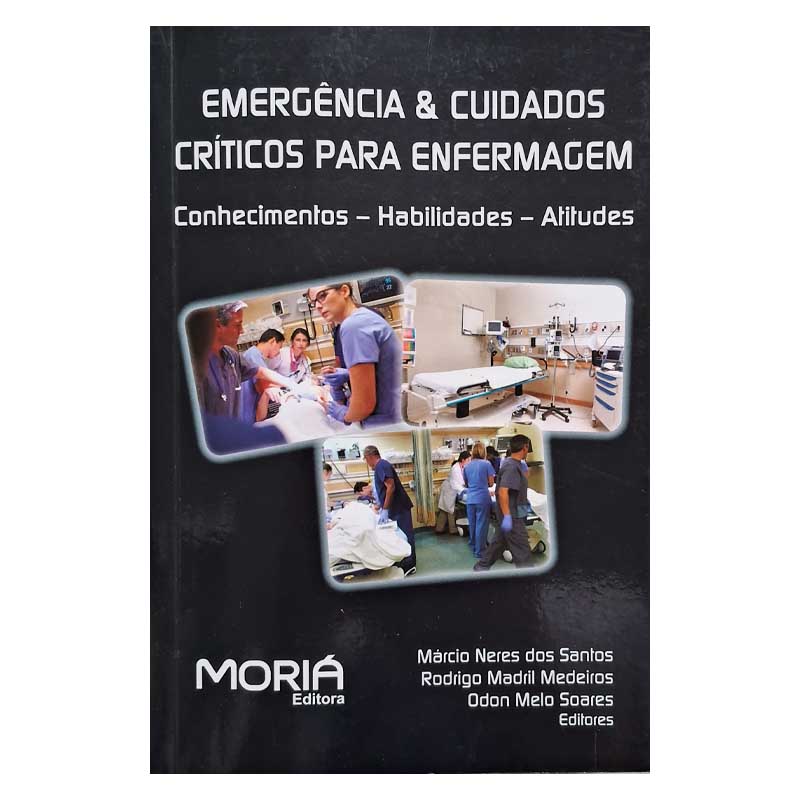 Emergência e Cuidados Críticos para Enfermagem: Conhecimentos Habilidades Atitudes