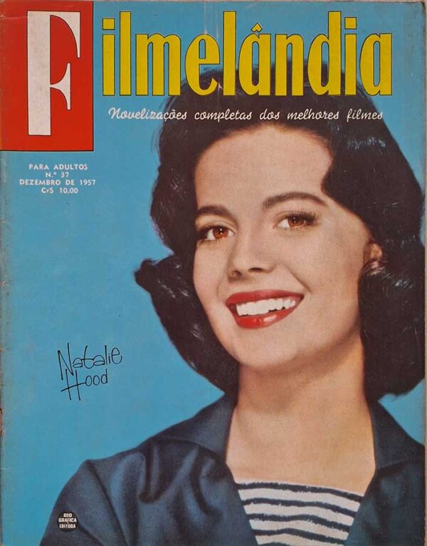 Filmelândia número 37.   Revistas antigas de cinema. Capa com Natalie Hood. Contracapa com Doris Monteiro. Editora:  Rio Gráfica Editora.  Edição: Setembro/1957. 