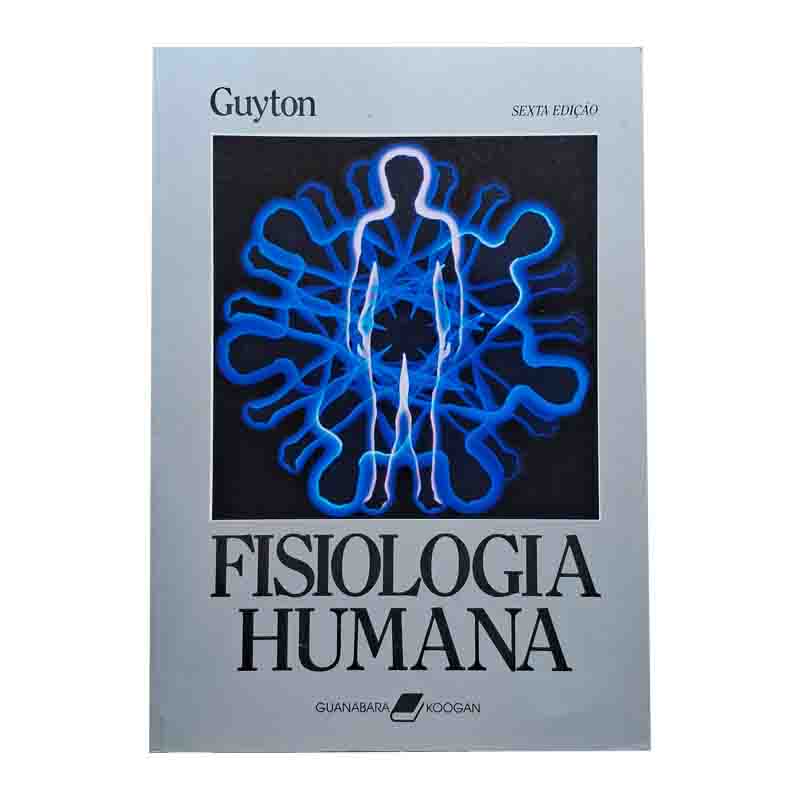 Fisiologia Humana (Sexta Edição): Guyton