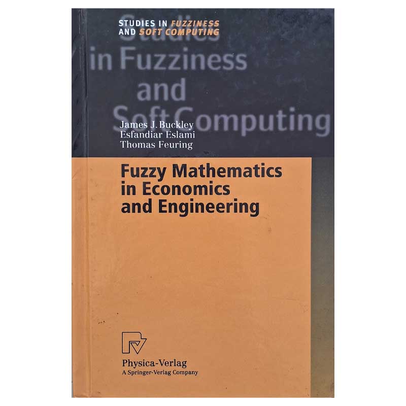 Livro Fuzzy Mathematics in Economics and Engineering.  Autores