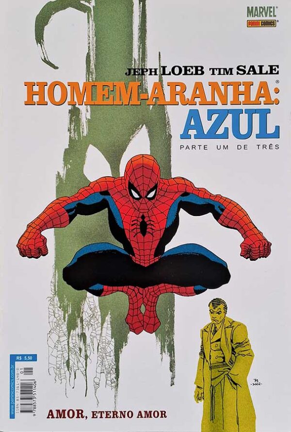 Homem Aranha Azul. Parte Um de TRês Amor Eterno Amor Amor, Eterno Amor. Vale Tudo. Sem Você.  Revistas em Quadrinhos.  Editora: Panini. 