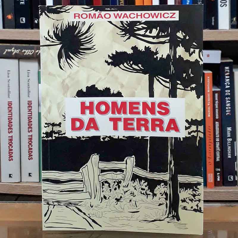 Homens da Terra (Romão Wachowicz)