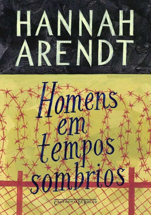 Livro Homens em Tempos Sombrios.  Autor: Hannah Arendt.  Livros Usados/Seminovos.  Editora: Companhia de Bolso.