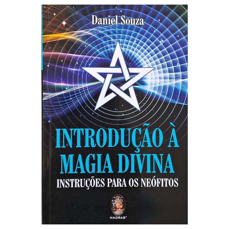 Livro Introdução à Magia Divina.  Instruções para os Neófitos.  Autor