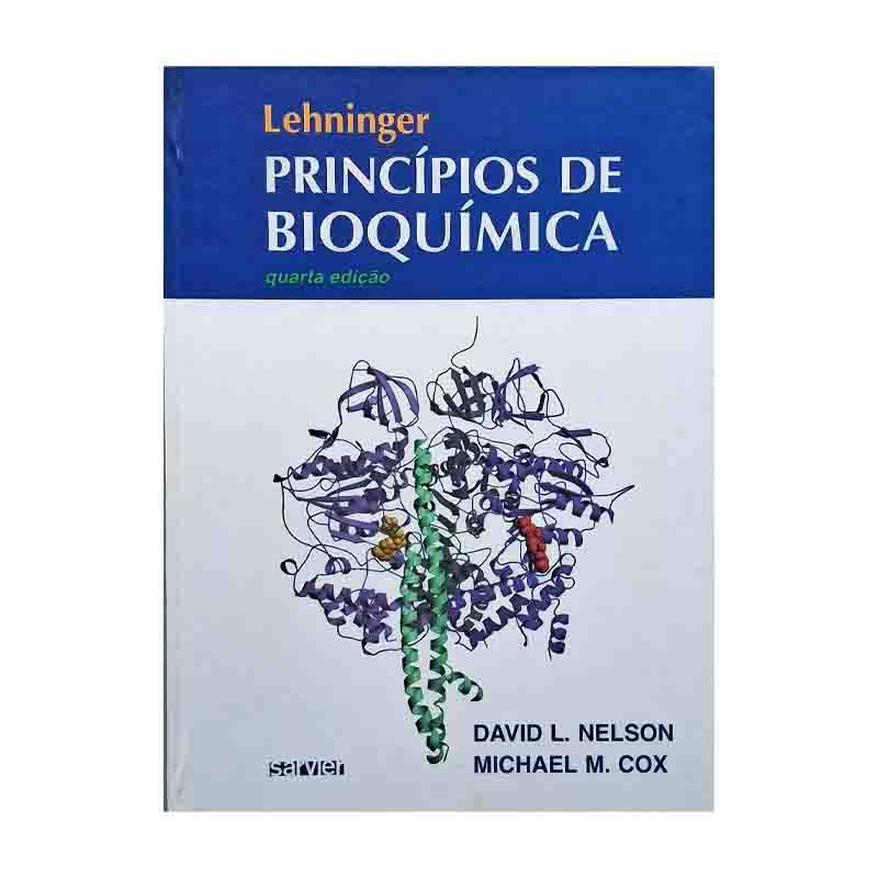 Lehninger Princípios de Bioquímica Quarta Edição: Nelson; Cox