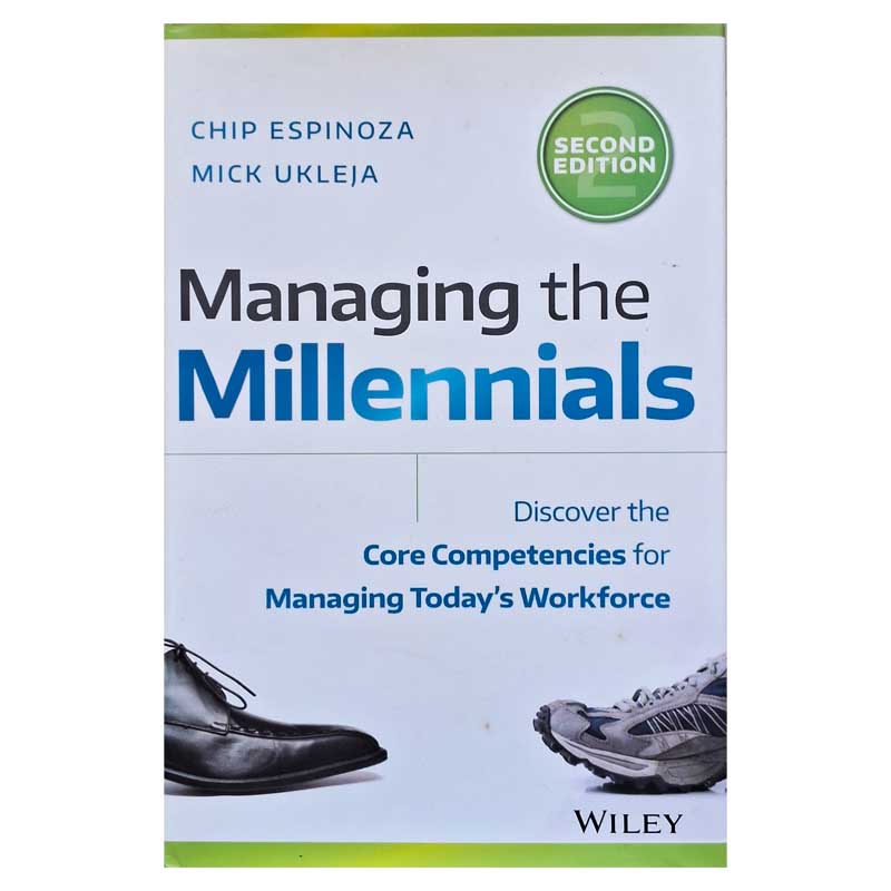 Managing the Millennials: core competencies todays workforce Espinoza; Ukleja