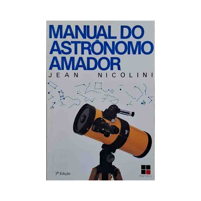 Manual do Astrônomo Amador: Jean Nicolini