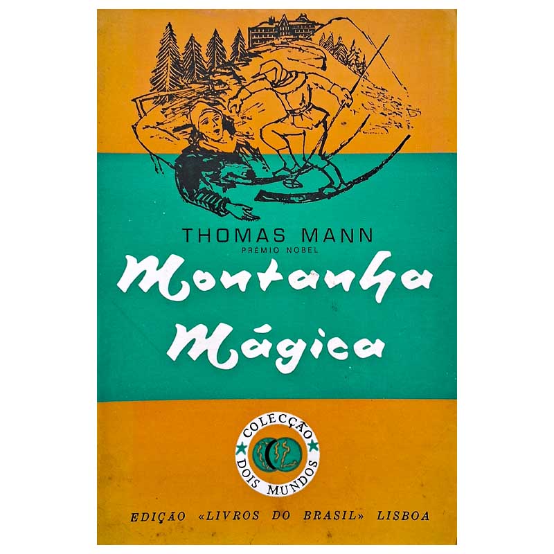 Montanha Magica – Thomas Mann; Livros do Brasil Lisboa