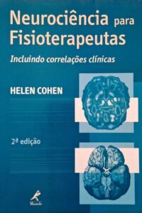 Livro Neurociência para Fisioterapeutas. Incluindo Correlações Clínicas Autor: Helen Cohen.  Livros Usados/Seminovos. 