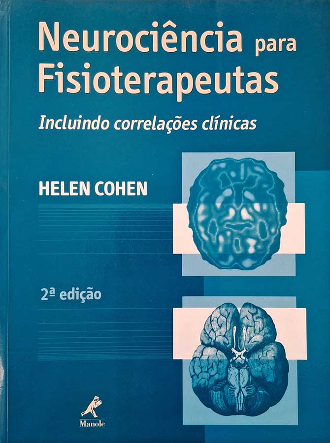 Livro Neurociência para Fisioterapeutas. Incluindo Correlações Clínicas Autor: Helen Cohen.  Livros Usados/Seminovos. 