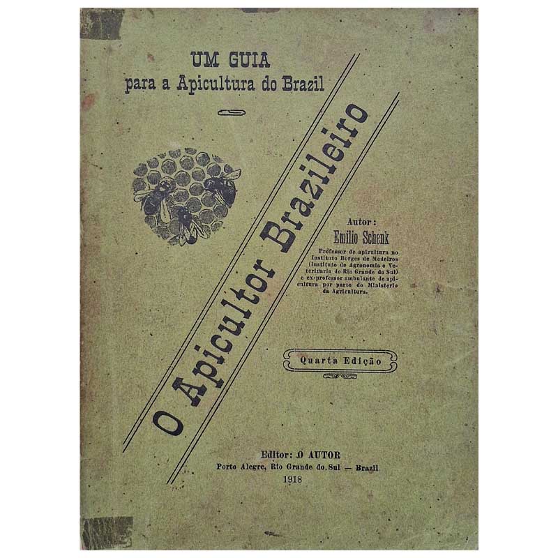 O Apicultor Brasileiro: um guia para a Apicultura do Brasil