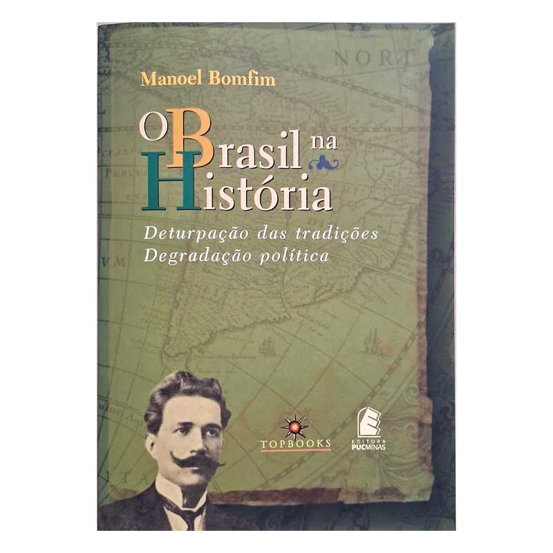 O Brasil na História: Manoel Bomfim