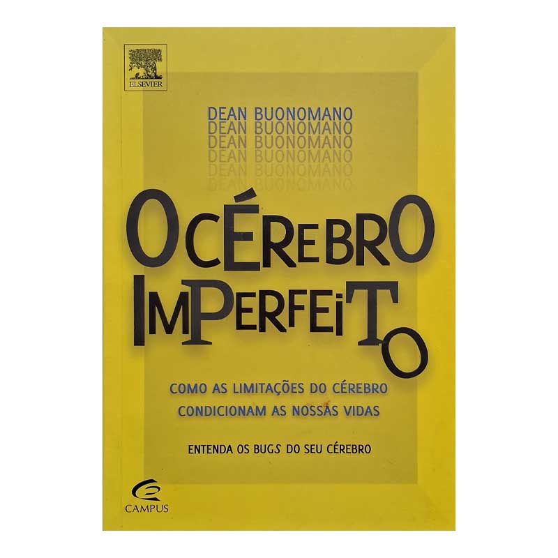 O Cérebro Imperfeito: Dean Buonomano